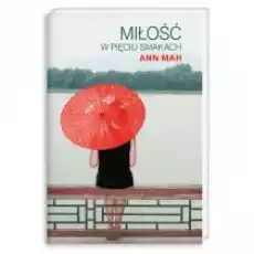 Miłość w pięciu smakach Książki Literatura obyczajowa