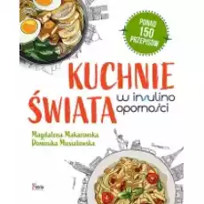 Kuchnie świata w insulinooporności Książki Kulinaria przepisy kulinarne