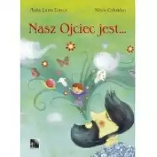 Nasz Ojciec jest8230 Książki Dla dzieci