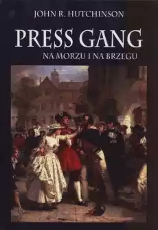 Press gang Na morzu i na brzegu Książki Historia