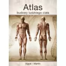 Atlas budowy ludzkiego ciała Książki Nauki ścisłe