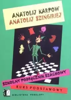 Szkolny podręcznik szachowy Kurs podstawowy Książki Poradniki