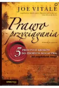 Prawo przyciągania 5 prostych kroków do zdobycia bogactwa lub czegokolwiek innego Książki Ezoteryka senniki horoskopy