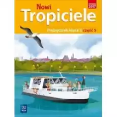 Nowi Tropiciele Podręcznik Klasa 3 Część 5 Edukacja wczesnoszkolna Książki Podręczniki i lektury