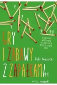 Gry i zabawy z zapałkami Książki Dla dzieci