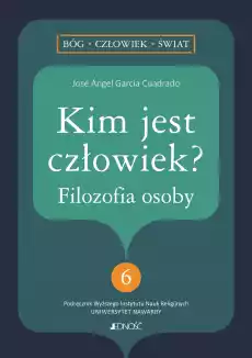 Kim jest człowiek Filozofia osoby Książki Nauki humanistyczne