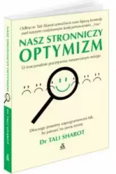 Nasz stronniczy optymizm Książki Nauki społeczne Psychologiczne