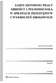 Zarys metodyki pracy obrońcy i pełnomocnika w sprawach przestępstw i wykroczeń drogowych Książki Ebooki