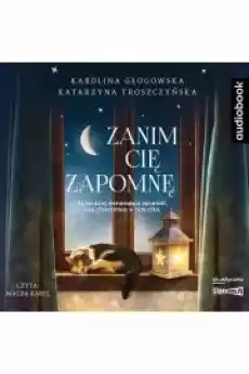 Zanim cię zapomnę Książki Audiobooki