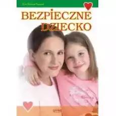 Bezpieczne dziecko PRINTEX Książki Poradniki