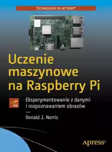 Eksperymentowanie z danymi i rozpoznawaniem obrazów Książki Informatyka