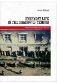 Everyday Life in the Shadow of Terror Książki Literatura obca