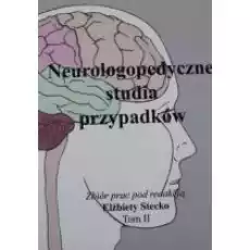 Neurologopedyczne studia przypadków T2 Książki Nauki humanistyczne