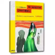 W małym dworku Książki Literatura piękna