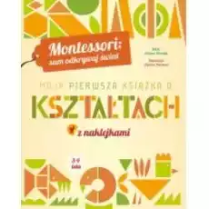 Montessori Moja pierwsza książka o kształtach Książki Dla dzieci