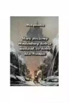 Stary poczciwy Hindenburg dobrze wiedział Książki Literatura piękna