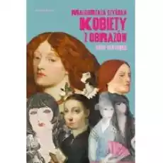 Kobiety z obrazów Nowe historie Książki Biograficzne