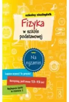 Szkolny niezbędnik Fizyka w szkole podstawowej Książki Podręczniki i lektury