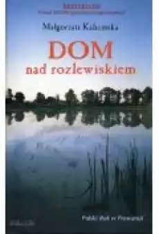 Dom nad rozlewiskiem Rozlewisko Tom 1 Książki Ebooki