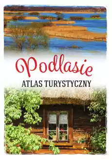 Podlasie Atlas turystyczny Książki Turystyka mapy atlasy