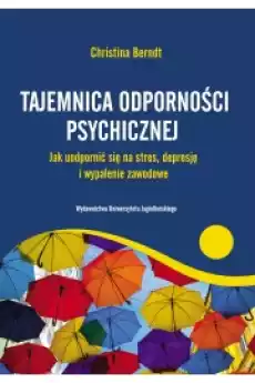 Tajemnica odporności psychicznej Jak uodpornić Książki Nauki społeczne Psychologiczne