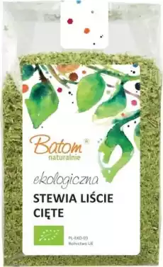 STEWIA LIŚCIE CIĘTE SUSZONE BIO 80 g BATOM Artykuły Spożywcze Słodziki i zamienniki cukru