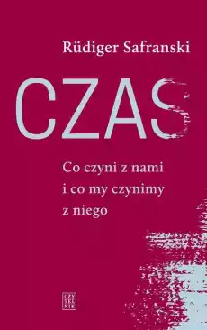 Czas co on czyni z nami i co my czynimy z niego Książki