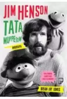 Jim Henson Tata Muppetów Książki Biograficzne