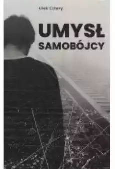 Umysł samobójcy Książki Nauki humanistyczne