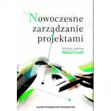 Nowoczesne zarządzanie projektami Książki Podręczniki i lektury