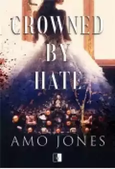 Crowned by Hate Książki Literatura obyczajowa