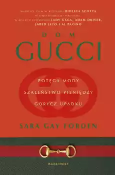 Dom Gucci Potęga mody szaleństwo pieniędzy gorycz upadku Książki Literatura faktu