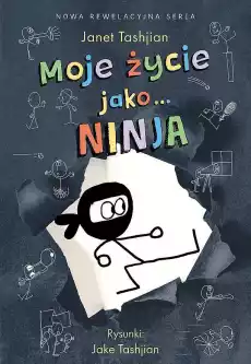 Moje życie jako ninja Książki Dla młodzieży