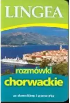 Rozmówki chorwackie ze słownikiem i gramatyką Książki Ebooki