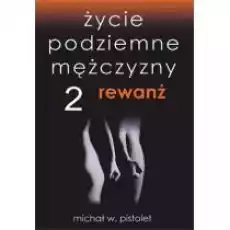 Rewanż Życie podziemne mężczyzny Tom 2 Książki Literatura obyczajowa