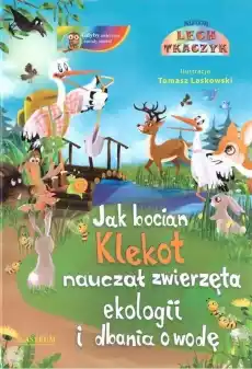 Jak bocian Klekot nauczał zwierzęta ekologii CD Książki Dla dzieci