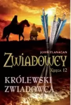 Królewski zwiadowca Zwiadowcy Tom 12 Książki Dla młodzieży