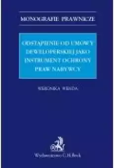 Odstąpienie od umowy deweloperskiej jako instrument ochrony praw nabywcy Książki Ebooki