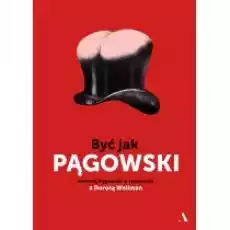 Być jak Pągowski Książki Biograficzne