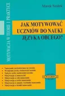 Jak motywować uczniów do nauki języka obcego Książki Poradniki