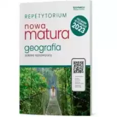 Nowa matura 2023 Geografia Repetytorium Zakres rozszerzony Książki Podręczniki i lektury