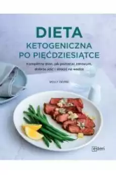 Dieta ketogeniczna po pięćdziesiątce Książki Zdrowie medycyna