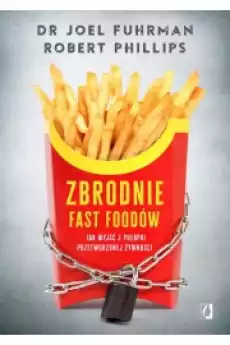 Zbrodnie fast foodów Książki Zdrowie medycyna