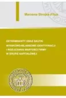 Determinanty oraz skutki wynikowobilansowe identyfikacji i rozliczania wartości firmy w grupie kapitałowej Książki Ebooki