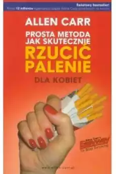 Prosta metoda jak skut rzucić palenie dla kobiet Książki Poradniki