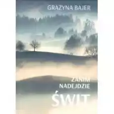 Zanim nadejdzie świt Książki PoezjaDramat