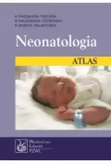 Neonatologia Atlas Książki Podręczniki i lektury