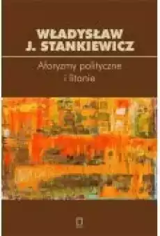 Aforyzmy polityczne i litanie Książki Nauki humanistyczne