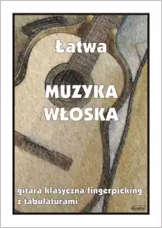 Łatwa Muzyka włoska Gitara klasyczna Książki Sztuka