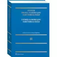 Ustrój samorządu terytorialnego System Prawa Samorządu Terytorialnego Tom 2 Książki Prawo akty prawne